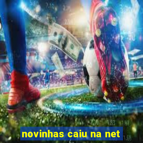 novinhas caiu na net